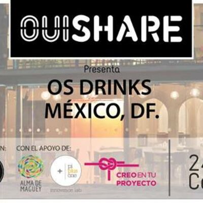 None_OuiShare Drinks #1 - M&eacute;xico DF_14954423571.jpg